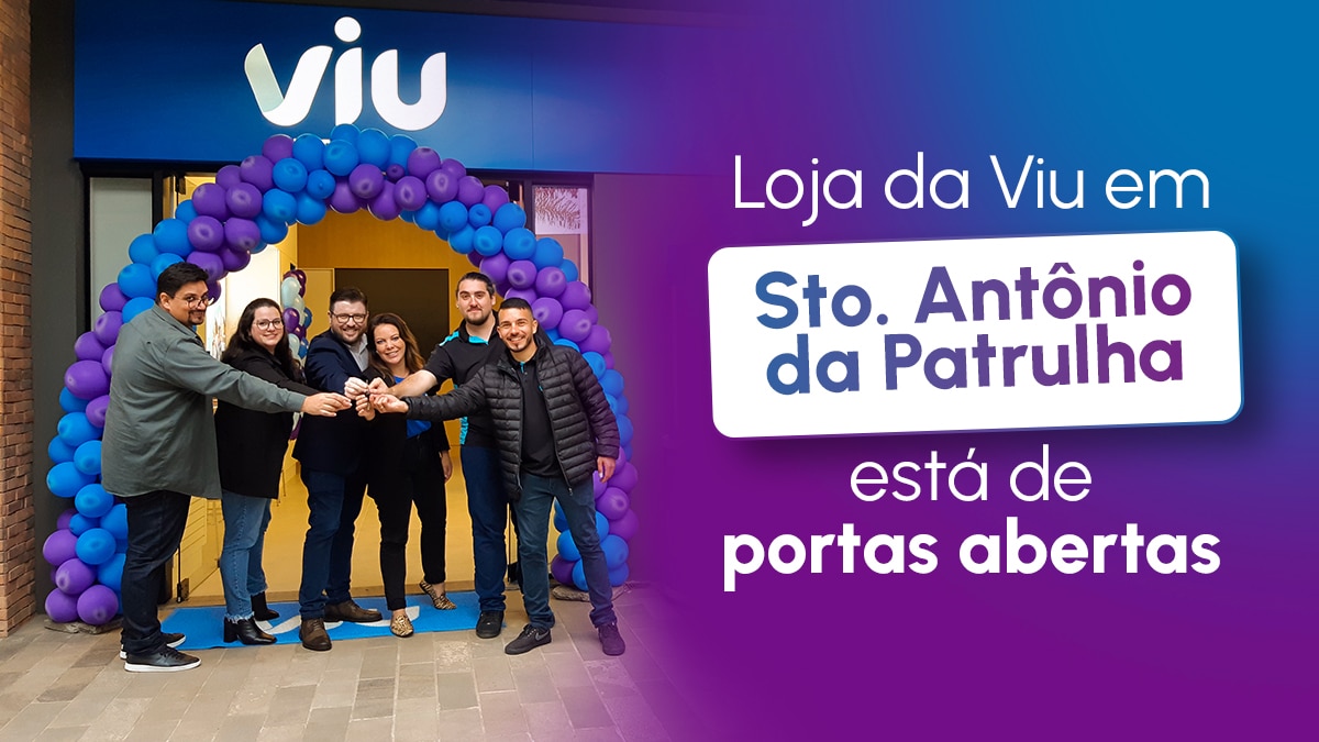 Viu abre as portas de loja em Santo Antônio da Patrulha