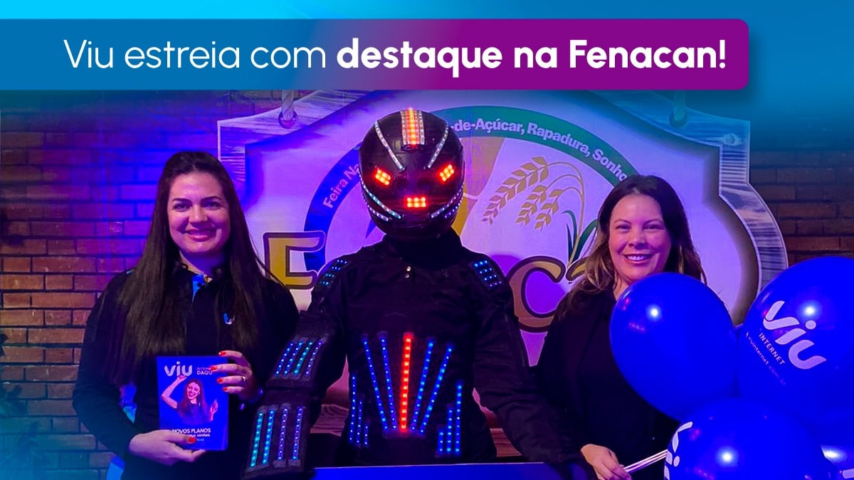 Viu comemora sucesso na Fenacan